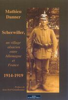 Couverture du livre « Scherwiller un village alsacien entre allemagne et france 1914-1919 » de  aux éditions Do Bentzinger