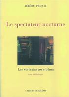 Couverture du livre « Le spectateur nocturne » de Jerome Prieur aux éditions Cahiers Du Cinema