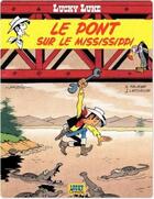 Couverture du livre « Lucky Luke Tome 32 : le pont sur Le Mississipi » de Jean Leturgie et Yann et Xavier Fauche et Morris aux éditions Lucky Comics