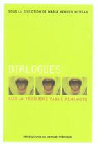 Couverture du livre « Dialogues sur la troisieme vague feministe » de Maria Nengeh-Mensah aux éditions Remue Menage