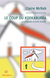 Couverture du livre « Le coup du kookaburra » de Claire Mcnab aux éditions Ktm Editions