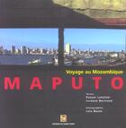 Couverture du livre « Voyage au Mozambique, Maputo » de Jordane Bertrand et Pascal Letellier et Luis Basto aux éditions Garde Temps