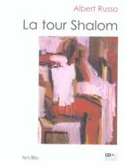 Couverture du livre « La Tour Shalom » de Albert Russo aux éditions Hors Commerce