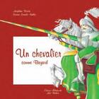 Couverture du livre « Un chevalier comme Bayard » de Christine Corniolo-Baillot et Marjolaine Pereira aux éditions Millefeuille