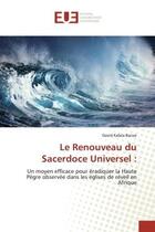 Couverture du livre « Le Renouveau du Sacerdoce Universel : : Un moyen efficace pour éradiquer la Haute Pègre observée dans les églises de réveil en Afrique » de Banze aux éditions Editions Universitaires Europeennes