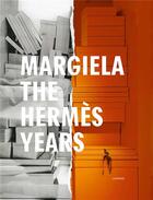 Couverture du livre « Margiela the Hermès years » de  aux éditions Lannoo