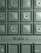 Couverture du livre « Walls the abc of wall decoration » de Laura May Todd aux éditions Lannoo