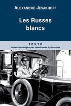 Couverture du livre « Les Russes blancs » de Alexandre Jevakhoff aux éditions Tallandier