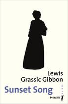 Couverture du livre « Sunset song » de Lewis Grassic Gibbon aux éditions Metailie