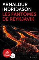 Couverture du livre « Les fantômes de Reykjavik » de Arnaldur Indridason aux éditions A Vue D'oeil