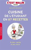 Couverture du livre « C'est malin poche : la cuisine de l'étudiant en 87 recettes ; simple, rapide et pas chère ! » de Alix Lefief-Delcourt aux éditions Leduc