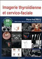 Couverture du livre « Imagerie thyroïdienne et cervico-faciale » de Marcy Pierre-Yves aux éditions Sauramps Medical