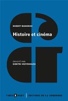 Couverture du livre « Histoire et cinéma » de Robert Mandrou et Dimitri Vezyroglou aux éditions Editions De La Sorbonne