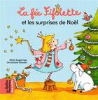 Couverture du livre « La fée Fifolette et les surprises de Noël » de Mimi Zagarriga aux éditions Bayard Jeunesse