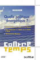 Couverture du livre « Contretemps n 61 - quelle politique energetique? » de Francis Sitel aux éditions Syllepse