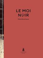 Couverture du livre « Le moi noir » de Mikkel Orsted Sauzet aux éditions Louison