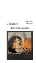 Couverture du livre « L'equation des somnambules » de Suescum Patricia aux éditions Tarmac