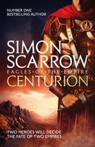 Couverture du livre « CENTURION » de Simon Scarrow aux éditions Headline