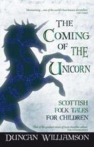 Couverture du livre « The Coming of the Unicorn » de Williamson Duncan aux éditions Floris Books Digital