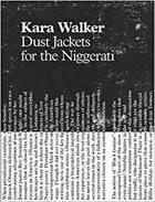 Couverture du livre « Kara walker: dust jackets for the niggerati » de  aux éditions Gregory Miller