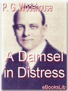 Couverture du livre « A Damsel in Distress » de P.G. Wodehouse aux éditions Ebookslib