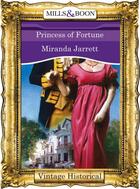 Couverture du livre « Princess of Fortune (Mills & Boon Historical) (Regency - Book 58) » de Miranda Jarrett aux éditions Mills & Boon Series