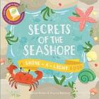 Couverture du livre « Secrets of the seashore » de Carron Brown aux éditions Ivy Press
