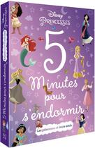 Couverture du livre « 5 minutes pour s'endormir : Disney Princesses : les princesses et leurs amis » de Disney aux éditions Disney Hachette