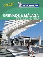 Couverture du livre « Guide week end grenade / malaga » de Collectif Michelin aux éditions Michelin