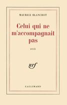 Couverture du livre « Celui qui ne m'accompagnait pas » de Maurice Blanchot aux éditions Gallimard