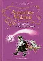 Couverture du livre « Amandine Malabul, la sorcière et sa bonne étoile » de Jill Murphy aux éditions Gallimard-jeunesse