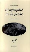 Couverture du livre « Geographie de la peche » de Besancon Jacques aux éditions Gallimard (patrimoine Numerise)
