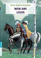 Couverture du livre « Mon ami Louis » de Anne-Sophie Silvestre aux éditions Pere Castor