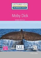 Couverture du livre « Moby Dick ; niveau 4 ; B2 (édition 2018) » de Herman Melville aux éditions Cle International