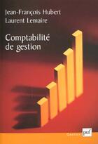 Couverture du livre « Comptabilité de gestion » de Jean-Francois Hubert aux éditions Puf