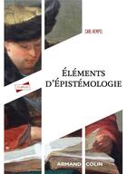 Couverture du livre « Éléments d'épistémologie (3e édition) » de Carl Hempel aux éditions Armand Colin