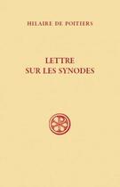 Couverture du livre « Lettre sur les synodes » de Hilaire De Poitiers aux éditions Cerf