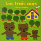 Couverture du livre « Les trois ours (tout carton) » de Byron Barton aux éditions Ecole Des Loisirs