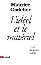 Couverture du livre « L'idéel et le matériel » de Maurice Godelier aux éditions Fayard