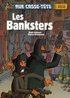 Couverture du livre « Rue casse-tête ; les banksters » de Thierry Christmann et Roger Judenne aux éditions Hatier