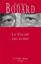 Couverture du livre « La vallée des roses » de Lucien Bodard aux éditions Grasset Et Fasquelle
