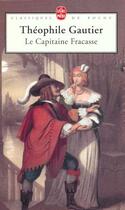 Couverture du livre « Le capitaine Fracasse » de Theophile Gautier aux éditions Le Livre De Poche