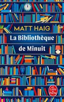 Couverture du livre « La bibliothèque de minuit » de Matt Haig aux éditions Le Livre De Poche