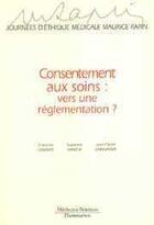 Couverture du livre « Le consentement aux soins » de François Lemaire aux éditions Lavoisier Medecine Sciences