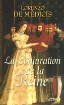 Couverture du livre « La Conjuration De La Reine » de Lorenzo De Medicis aux éditions Presses De La Cite