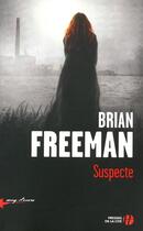 Couverture du livre « Suspecte » de Brian Freeman aux éditions Presses De La Cite