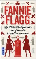 Couverture du livre « La dernière réunion des filles de la station-service » de Fannie Flagg aux éditions Pocket