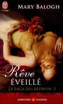 Couverture du livre « La saga des Bedwyn Tome 2 ; rêve éveillé » de Mary Balogh aux éditions J'ai Lu