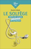 Couverture du livre « Le Solfège : Méthode simple et amusante en 14 leçons » de Daniel Ichbiah aux éditions J'ai Lu