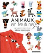 Couverture du livre « Animaux en feutrine » de  aux éditions Dessain Et Tolra